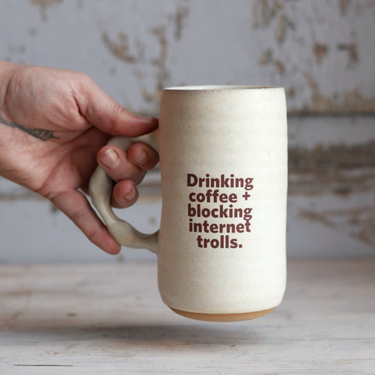 20 oz Mug Drinking Coffee Blocking Internet Trolls