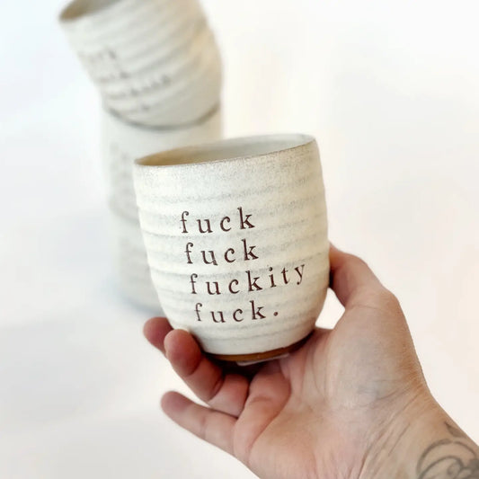 Fuck Fuck Fuckity Fuck Everyday Tumbler in Cream